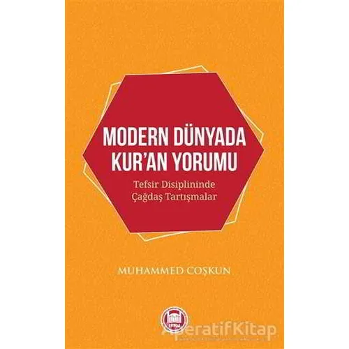Modern Dünyada Kuran Yorumu - Muhammed Coşkun - Marmara Üniversitesi İlahiyat Fakültesi Vakfı