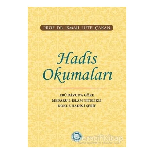Hadis Okumaları - İsmail Lu¨tfi Çakan - Marmara Üniversitesi İlahiyat Fakültesi Vakfı
