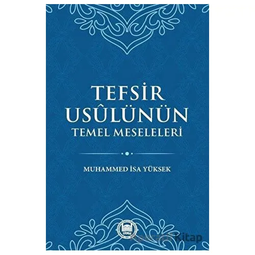 Tefsir Usulünün Temel Meseleleri