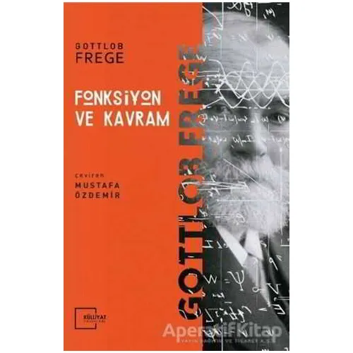 Fonksiyon ve Kavram - Gottlob Frege - Külliyat Yayınları