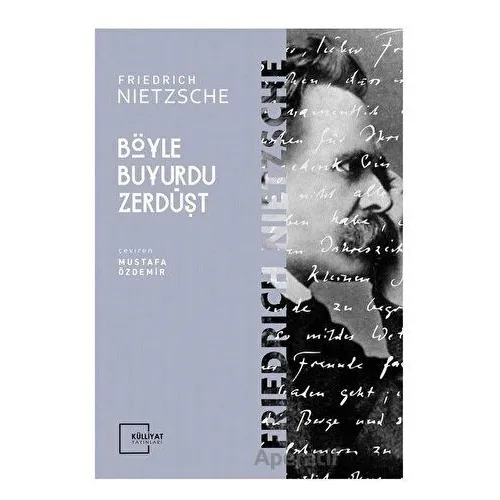 Böyle Buyurdu Zerdüşt - Friedrich Wilhelm Nietzsche - Külliyat Yayınları