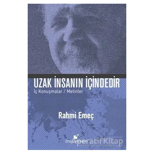 Uzak İnsanın İçindedir - Rahmi Emeç - Öteki Yayınevi