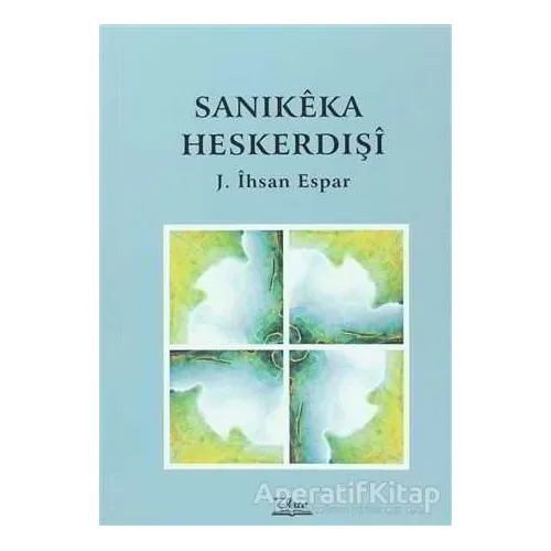 Sanikeka Heskerdışi - J. İhsan Espar - Vate Yayınevi