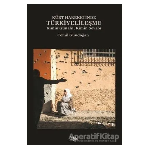 Kürt Hareketinde Türkiyelileşme - Cemil Gündoğan - Vate Yayınevi
