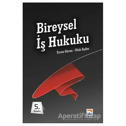 Bireysel İş Hukuku - Ufuk Aydın - Nisan Kitabevi