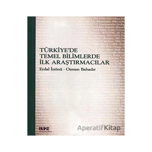 Türkiyede Temel Bilimlerde İlk Araştırmacılar - Erdal İnönü - Büke Yayınları