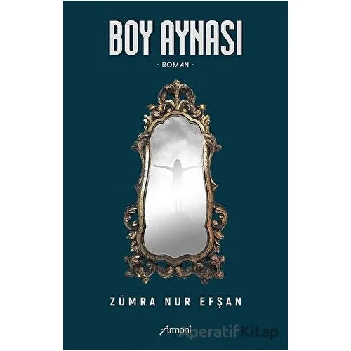 Boy Aynası - Zümra Nur Efşan - Armoni Yayıncılık