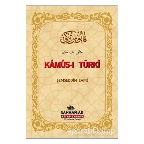 Kamus-ı Turki - Şemseddin Sami - Sahhaflar Kitap Sarayı