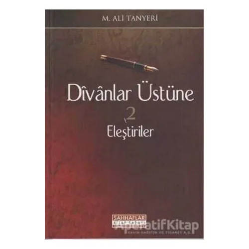 Divanlar Üstüne Eleştiriler 2 - M. Ali Tanyeri - Sahhaflar Kitap Sarayı