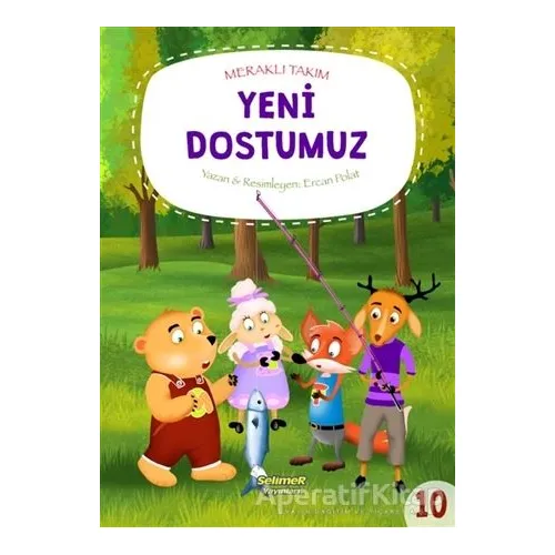 Meraklı Takım - Yeni Dostumuz - Ercan Polat - Selimer Yayınları