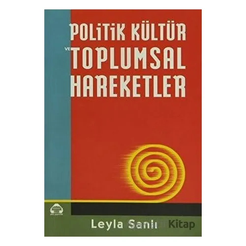 Politik Kültür ve Toplumsal Hareketler - Leyla Sanlı - Alan Yayıncılık
