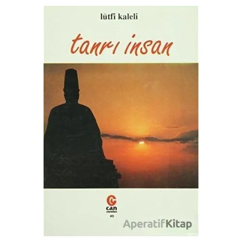Tanrı İnsan - Lütfi Kaleli - Can Yayınları (Ali Adil Atalay)