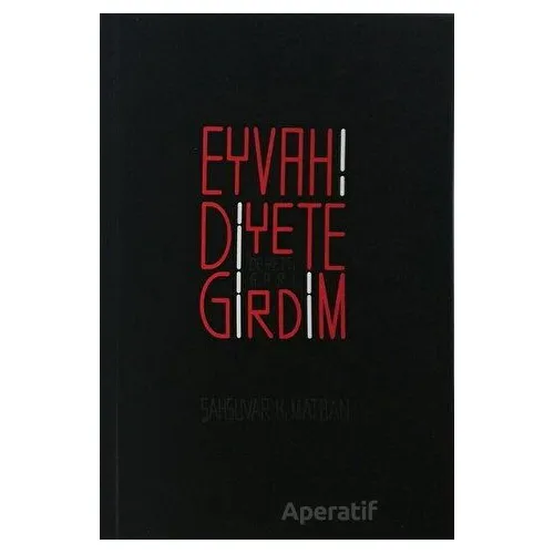 Eyvah! Diyete Girdim - Şahsuvar K. Matban - Alternatif Yayıncılık