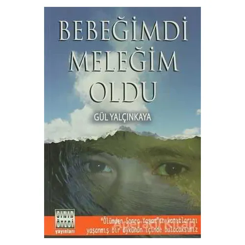 Bebeğimdi Meleğim Oldu - Gül Yalçınkaya - Sınır Ötesi Yayınları