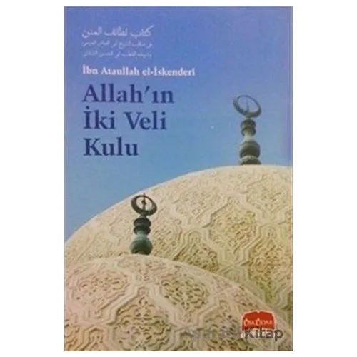 Allahın İki Veli Kulu - İbn Ataullah El-İskenderi - Üsküdar Yayınevi