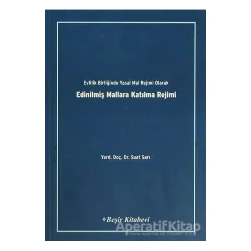 Evlilik Birliğinde Yasal Mal Rejimi Olarak Edinilmiş Mallara Katılma Rejimi