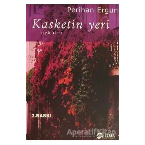 Kasketin Yeri - Perihan Ergun - Scala Yayıncılık