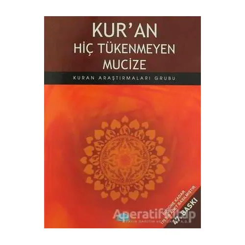 Kur’an Hiç Tükenmeyen Mucize - Kuran Araştırmaları Grubu - İstanbul Yayınevi