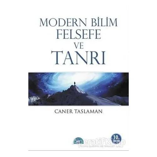 Modern Bilim Felsefe ve Tanrı - Caner Taslaman - İstanbul Yayınevi