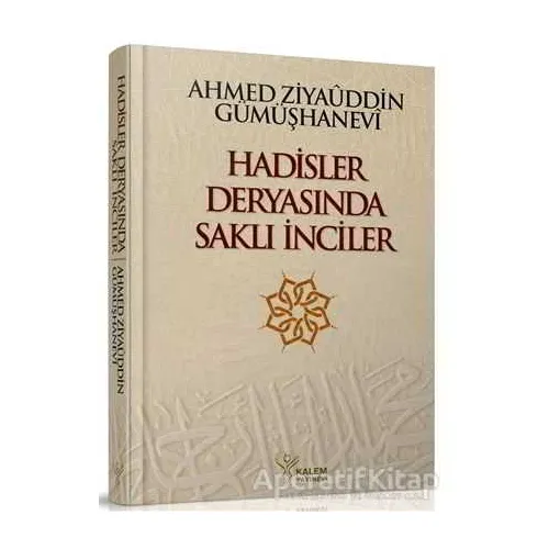 Hadisler Deryasında Saklı İnciler - Arif Pamuk - Kalem Yayınevi