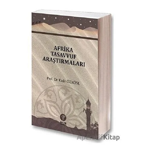 Afrika Tasavvuf Araştırmaları - Kadir Özköse - Kalem Yayınevi
