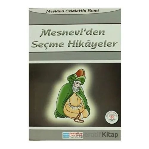 Mesneviden Seçme Hikayeler - Mevlana Celaleddin Rumi - Evrensel İletişim Yayınları