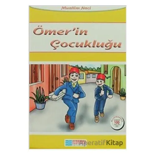 Ömerin Çocukluğu - Muallim Naci - Evrensel İletişim Yayınları