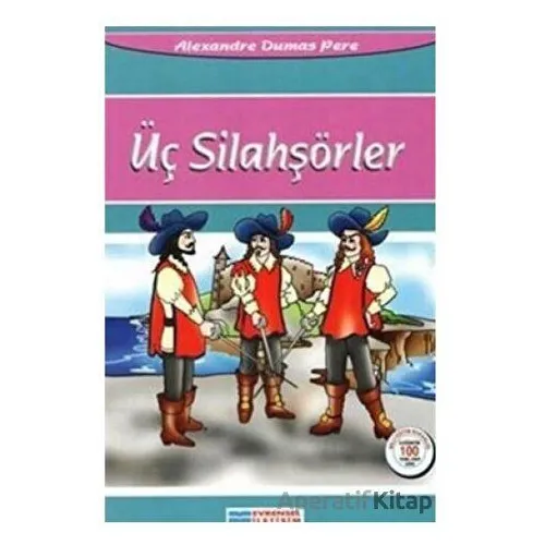 Üç Silahşörler - Alexandre Dumas - Evrensel İletişim Yayınları