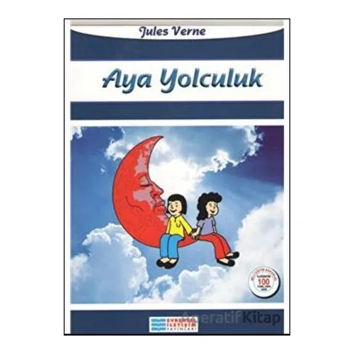 Aya Yolculuk - Jules Verne - Evrensel İletişim Yayınları