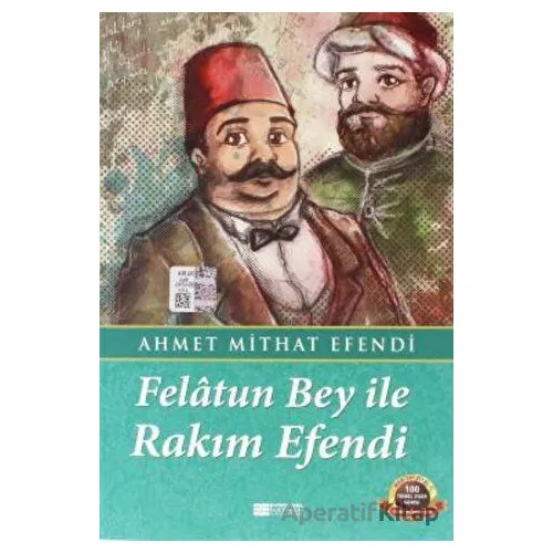 Felatun Bey İle Rakım Efendi - Ahmet Mithat Efendi - Evrensel İletişim Yayınları