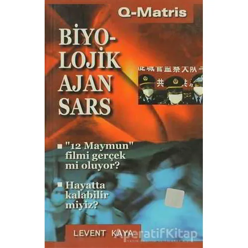 Biyolojik Ajan Sars - Levent Kaya - Q-Matris Yayınları
