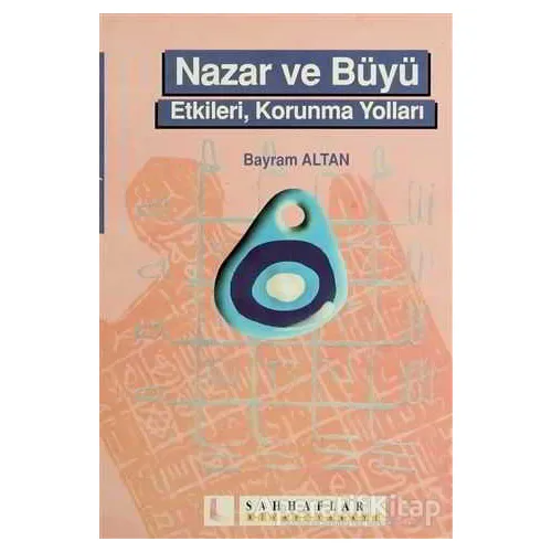 Nazar ve Büyü - Bayram Altan - Sahhaflar Kitap Sarayı