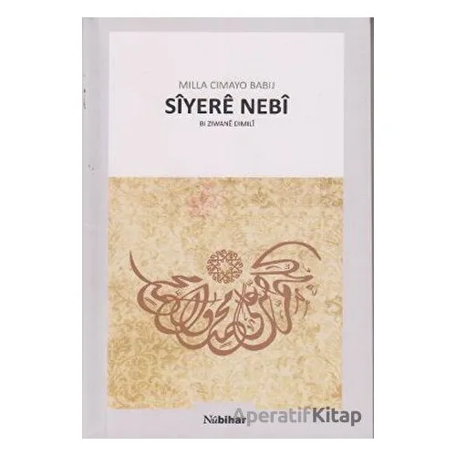 Siyere Nebi - Milla Cimayo Babıj - Nubihar Yayınları