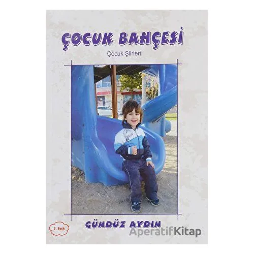 Çocuk Bahçesi - Gündüz Aydın - Ay Yayınları