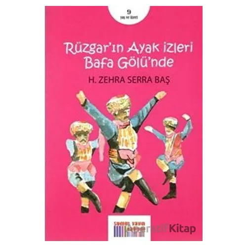 Rüzgarın Ayak İzleri Bafa Gölünde - H. Zehra Serra Baş - Somut Yayınları