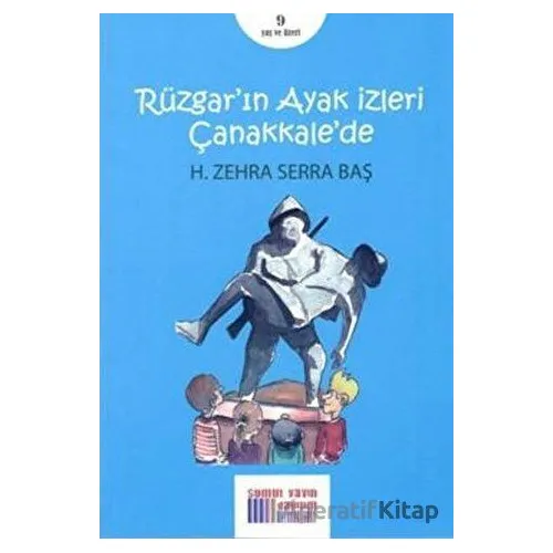 Rüzgarın Ayak İzleri Çanakkalede - H. Zehra Serra Baş - Somut Yayınları