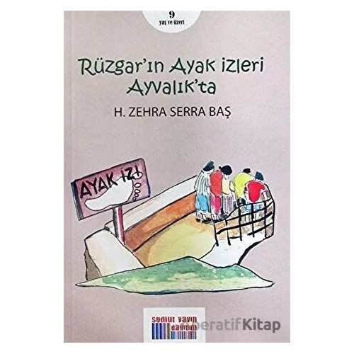 Rüzgarın Ayak İzleri Ayvalıkta - H. Zehra Serra Baş - Somut Yayınları