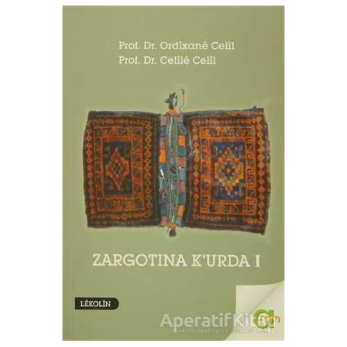 Zargotına Kurda 1. Cilt - Ordixane Celil - Aram Yayınları