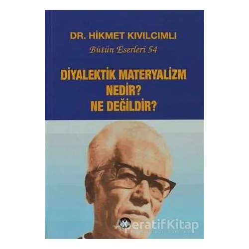 Diyalektik Materyalizm Nedir? Ne Değildir? Bütün Eserleri:54