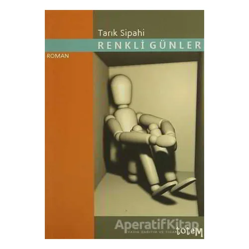 Renkli Günler - Tarık Sipahi - Totem Yayıncılık