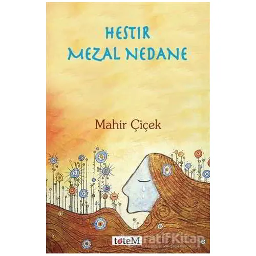 Hestır Mezal Nedane - Mahir Çiçek - Totem Yayıncılık