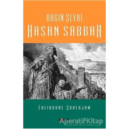 Dağın Şeyhi Hasan Sabbah - Freidoune Sahebjam - Totem Yayıncılık