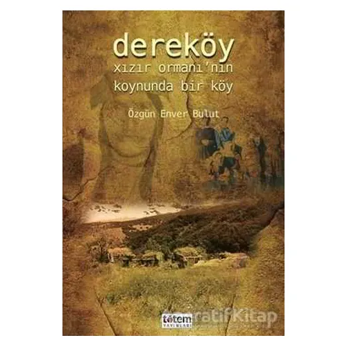 Dereköy - Özgün Enver Bulut - Totem Yayıncılık
