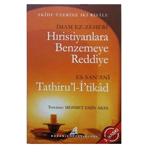 Hıristiyanlara Benzemeye Reddiye - İmam Ez-Zehebi - Medarik Yayınları