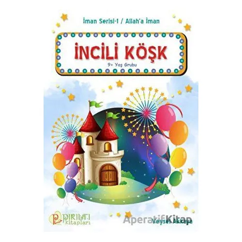 İncili Köşk - Veysel Akkaya - Pırıltı Kitapları - Erkam