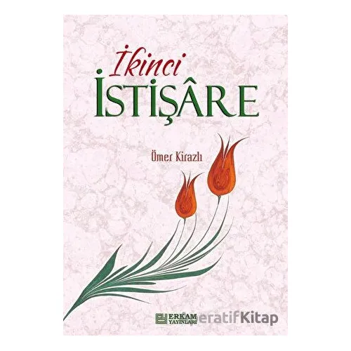 İkinci İstişare - Ömer Kirazlı - Erkam Yayınları