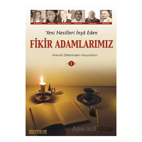 Yeni Nesilleri İnşa Eden Fikir Adamlarımız - 1 - Y. Selman Tan - Erkam Yayınları