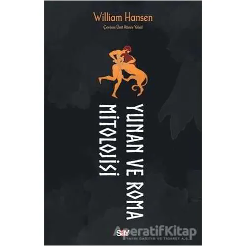 Yunan ve Roma Mitolojisi - William Hansen - Say Yayınları