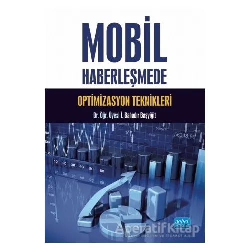Mobil Haberleşmede Optimizasyon Teknikleri - Bahadır Başyiğit - Nobel Akademik Yayıncılık