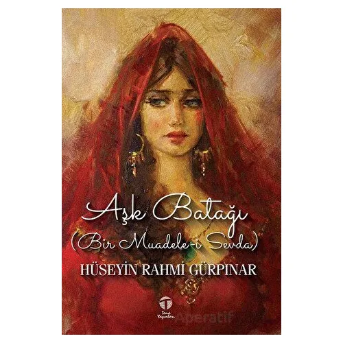 Aşk Batağı (Bir Muadele-i Sevda) - Hüseyin Rahmi Gürpınar - Tema Yayınları